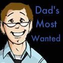 Dad's Most Wanted